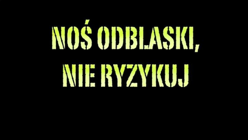 Noś odblaski – Świeć Przykładem