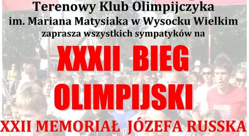 XXXII Bieg Olimpijski oraz XXII Memoriał Józefa Russka w Wysocku Wielkim