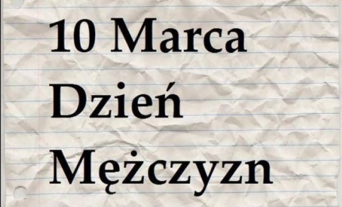 10 marca Dzień Mężczyzn